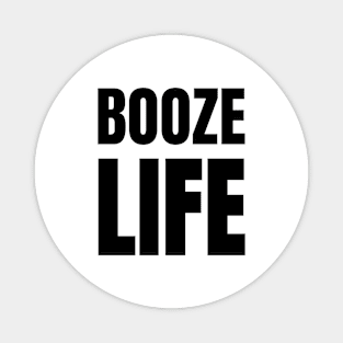 Booze Life - 80s Retro Parody for Beer Drinkers Magnet